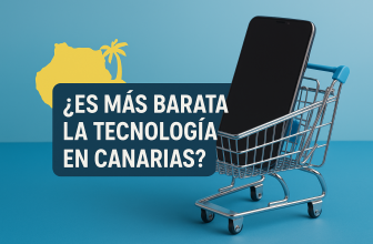 La tecnología es más barata en Canarias: Te lo contamos en 2025