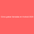 Adblock chrome android: cómo instalar y utilizar el bloqueador de anuncios